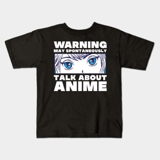 May Spontaneously Talk About Anime Funny Manga Anime Lover Kids T-Shirt